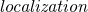 italic localization