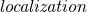 italic localization