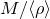 upper M divided by left angle bracket rho right angle bracket
