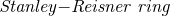 italic Stanley minus italic Reisner backslash ring