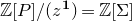 double struck upper Z left bracket upper P right bracket divided by left parenthesis z Superscript bold 1 Baseline right parenthesis equals double struck upper Z left bracket normal upper Sigma right bracket