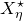upper X Subscript eta Superscript star