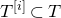 upper T Superscript left bracket i right bracket Baseline subset of upper T