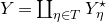 upper Y equals coproduct Underscript eta element of upper T Endscripts upper Y Subscript eta Superscript star