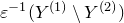 epsilon Superscript negative 1 Baseline left parenthesis upper Y Superscript left parenthesis 1 right parenthesis Baseline minus upper Y Superscript left parenthesis 2 right parenthesis Baseline right parenthesis