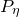 upper P Subscript eta