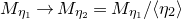 upper M Subscript eta 1 Baseline right arrow upper M Subscript eta 2 Baseline equals upper M Subscript eta 1 Baseline divided by left angle bracket eta 2 right angle bracket