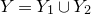 upper Y equals upper Y 1 union upper Y 2