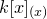k left bracket x right bracket Subscript left parenthesis x right parenthesis