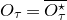 upper O Subscript tau Baseline equals upper O Subscript tau Superscript star Baseline overbar