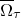 normal upper Omega overbar Subscript tau
