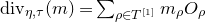 d i v Subscript eta comma tau Baseline left parenthesis m right parenthesis equals sigma summation Underscript rho element of upper T Superscript left bracket 1 right bracket Baseline Endscripts m Subscript rho Baseline upper O Subscript rho