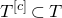 upper T Superscript left bracket c right bracket Baseline subset of upper T