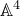 double struck upper A Superscript 4