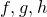 f comma g comma h