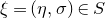 xi equals left parenthesis eta comma sigma right parenthesis element of upper S