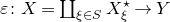 epsilon colon upper X equals coproduct Underscript xi element of upper S Endscripts upper X Subscript xi Superscript star Baseline right arrow upper Y