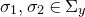 sigma 1 comma sigma 2 element of normal upper Sigma Subscript y Baseline