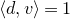left angle bracket d comma v right angle bracket equals 1