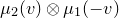 mu 2 left parenthesis v right parenthesis circled times mu 1 left parenthesis negative v right parenthesis
