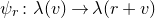 psi Subscript r Baseline colon lamda left parenthesis v right parenthesis right arrow lamda left parenthesis r plus v right parenthesis