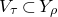 upper V Subscript tau Baseline subset of upper Y Subscript rho