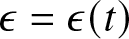epsilon equals epsilon left parenthesis t right parenthesis