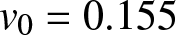 v 0 equals 0.155
