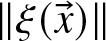 double vertical bar xi left parenthesis x right arrow right parenthesis double vertical bar