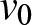 v 0