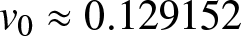 v 0 almost equals 0.129152