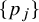 StartSet p Subscript j Baseline EndSet