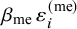 beta Subscript me Baseline epsilon Subscript i Superscript left parenthesis me right parenthesis