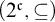 left parenthesis 2 Superscript German c Baseline comma subset of or equal to right parenthesis