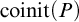 coinit left parenthesis upper P right parenthesis