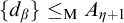 StartSet d Subscript beta Baseline EndSet less than or equals Subscript normal upper M Baseline upper A Subscript eta plus 1