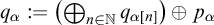 q Subscript alpha Baseline colon equals left parenthesis circled plus Underscript n element of double struck upper N Endscripts q Subscript alpha left bracket n right bracket Baseline right parenthesis circled plus p Subscript alpha