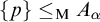 StartSet p EndSet less than or equals Subscript normal upper M Baseline upper A Subscript alpha
