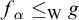 f Subscript alpha Baseline less than or equals Subscript normal upper W Baseline g