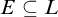 upper E subset of or equal to upper L