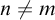 n not equals m