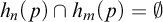 h Subscript n Baseline left parenthesis p right parenthesis intersection h Subscript m Baseline left parenthesis p right parenthesis equals normal empty set