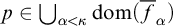 p element of union Underscript alpha less than kappa Endscripts dom left parenthesis f overbar Subscript alpha Baseline right parenthesis