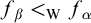 f Subscript beta Baseline less than Subscript normal upper W Baseline f Subscript alpha