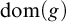 dom left parenthesis g right parenthesis
