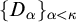 left brace upper D Subscript alpha Baseline right brace Subscript alpha less than kappa