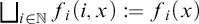 square union Underscript i element of double struck upper N Endscripts f Subscript i Baseline left parenthesis i comma x right parenthesis colon equals f Subscript i Baseline left parenthesis x right parenthesis