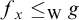 f Subscript x Baseline less than or equals Subscript normal upper W Baseline g