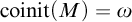 coinit left parenthesis upper M right parenthesis equals omega
