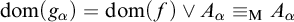 dom left parenthesis g Subscript alpha Baseline right parenthesis equals dom left parenthesis f right parenthesis or upper A Subscript alpha Baseline identical to Subscript normal upper M Baseline upper A Subscript alpha